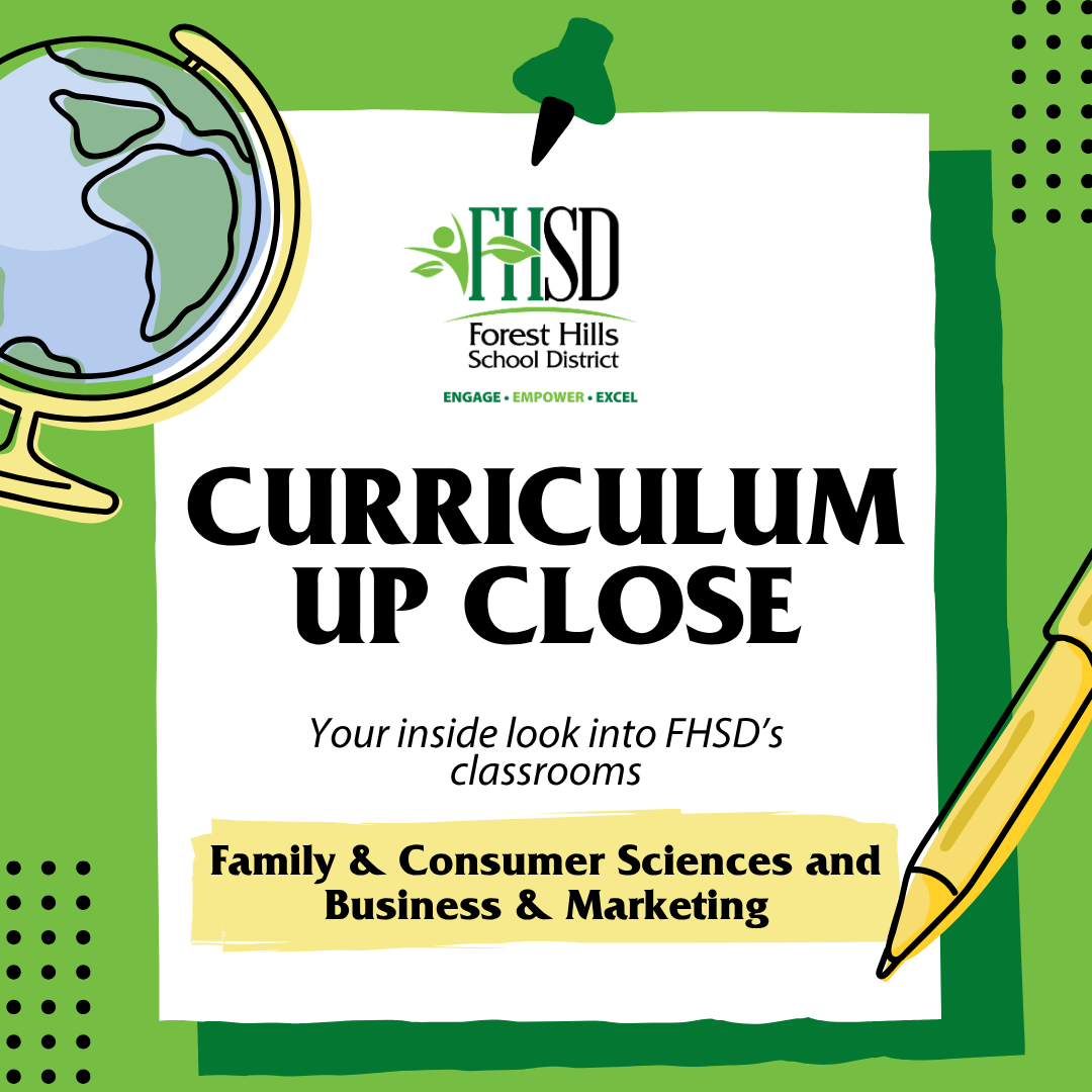 title graphic with the FHSD logo and the text "curriculum up close, your inside look into FHSD's classrooms, family and consumer sciences and business and marketing"